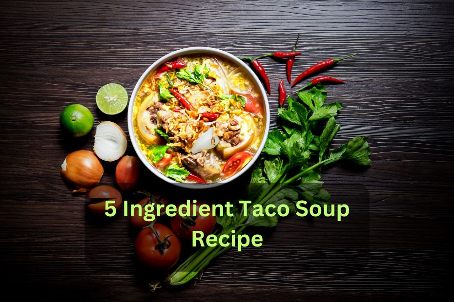 5 Ingredient Taco Soup Recipe