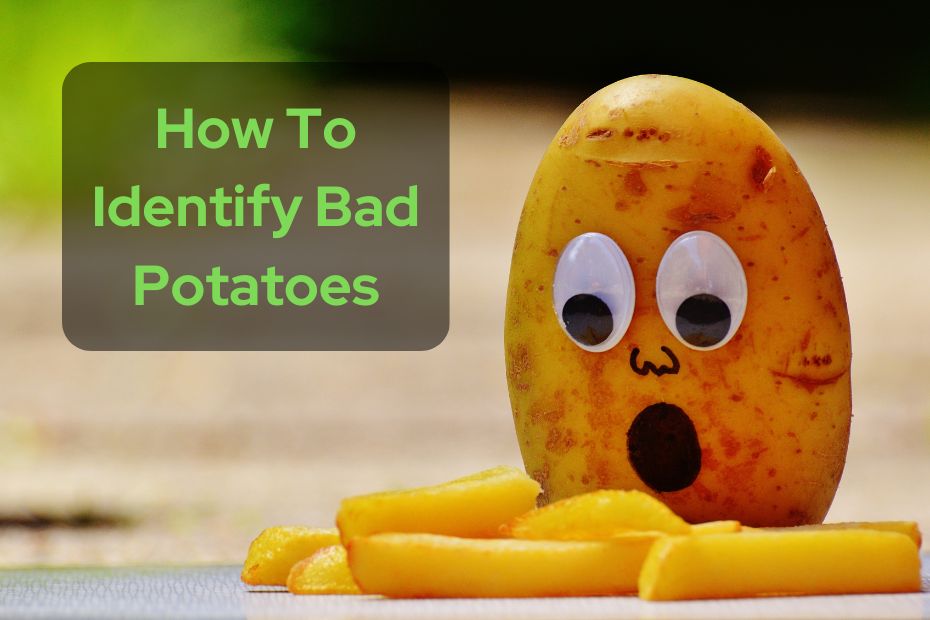How To Identify Bad Potatoes